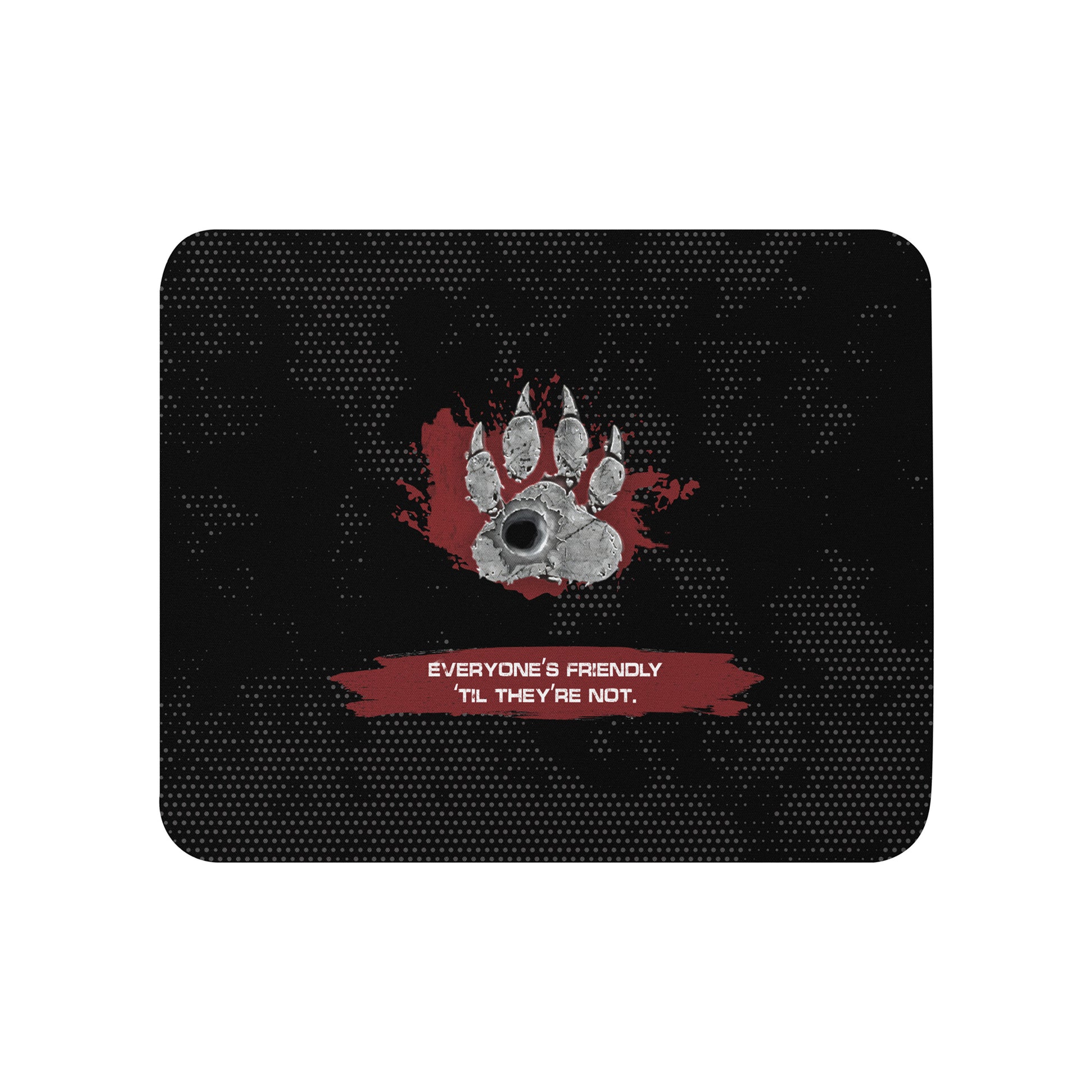 DOGS OF WAR Til They’re Not Mousepad